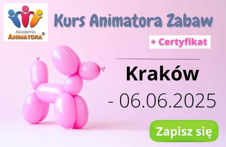 Kurs Animatora dla Dzieci w Krakowie 6.06.2025