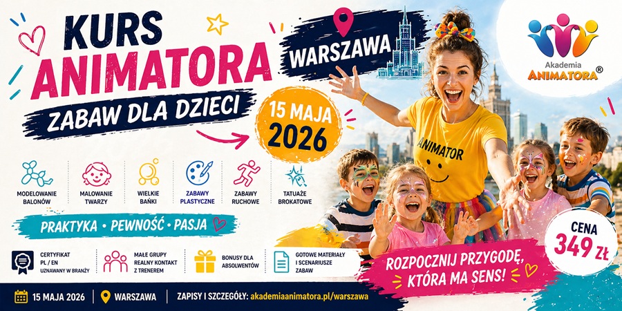 Kurs Stacjonarny Animatora Zabaw Warszawa